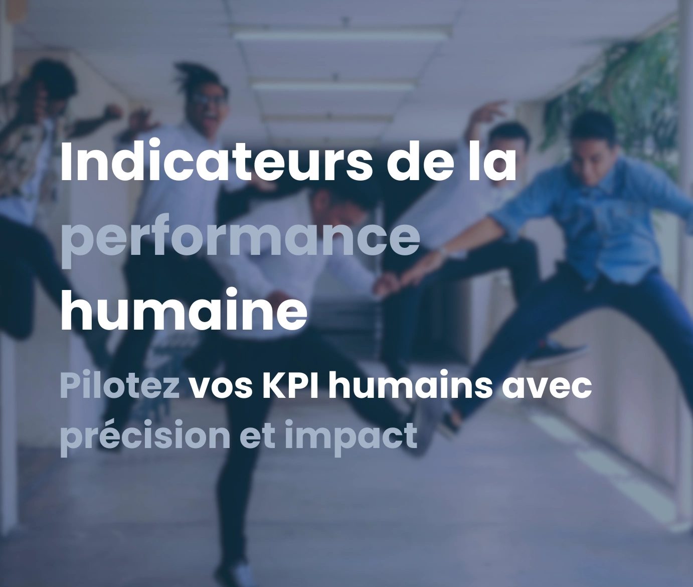Découvrez le blog Learning Partners 3 Le guide 2025 des indicateurs de la performance humaine en entreprise