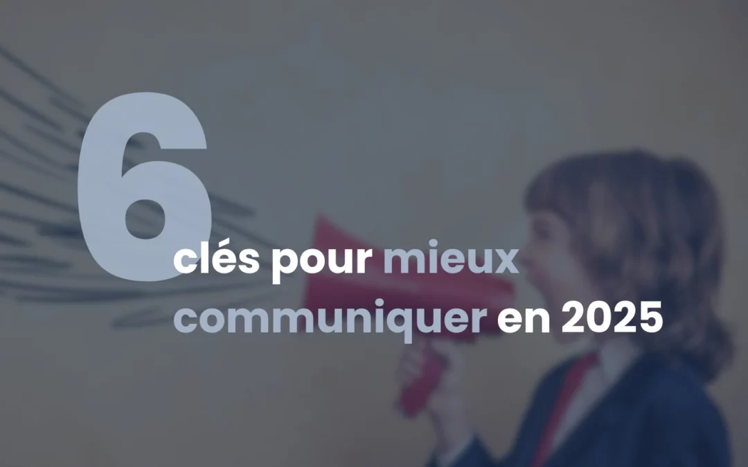 Définition communication interpersonnelle : 6 clés pour mieux communiquer en 2025