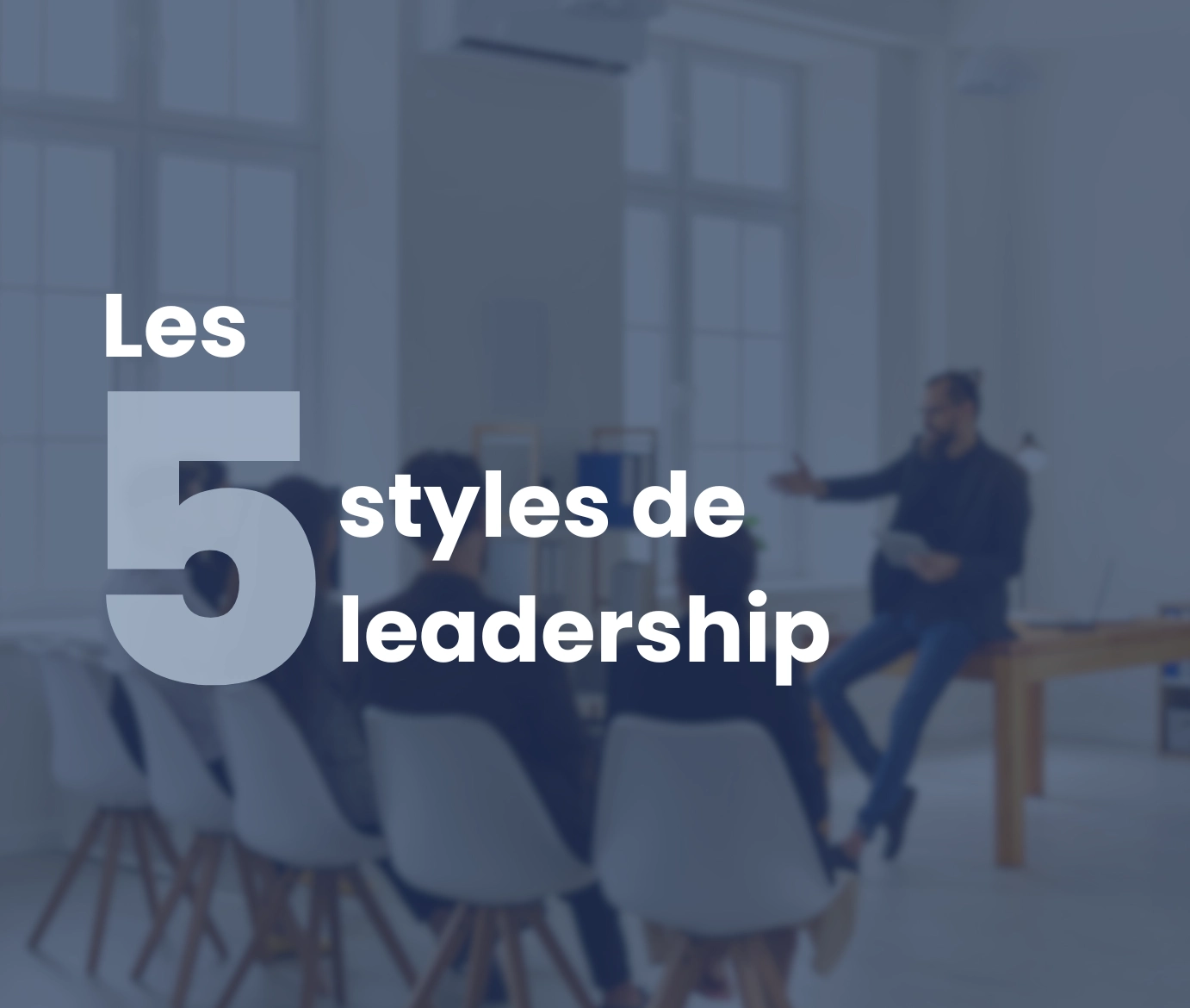 Les 5 styles de leadership avec Learning Partners